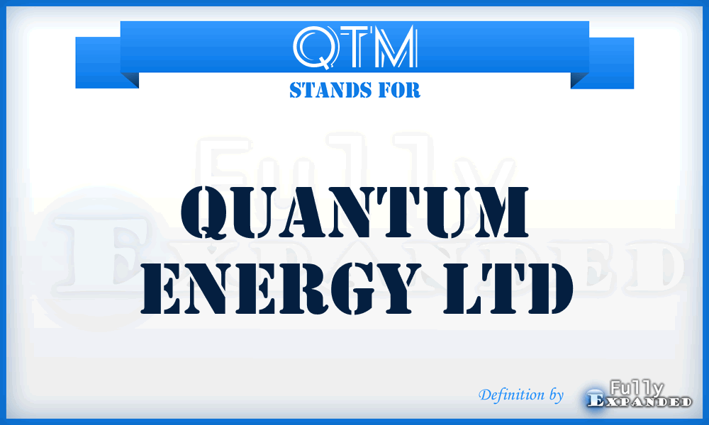 QTM - Quantum Energy Ltd