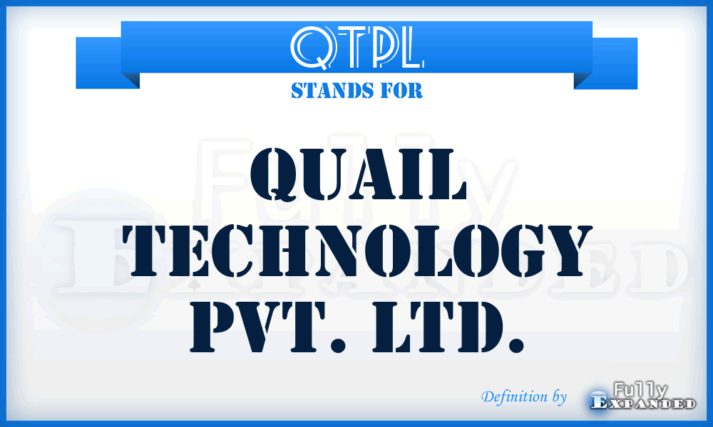 QTPL - Quail Technology Pvt. Ltd.