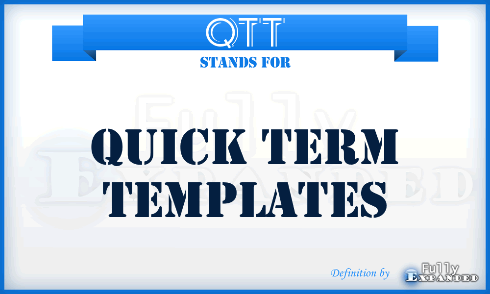 QTT - Quick Term Templates