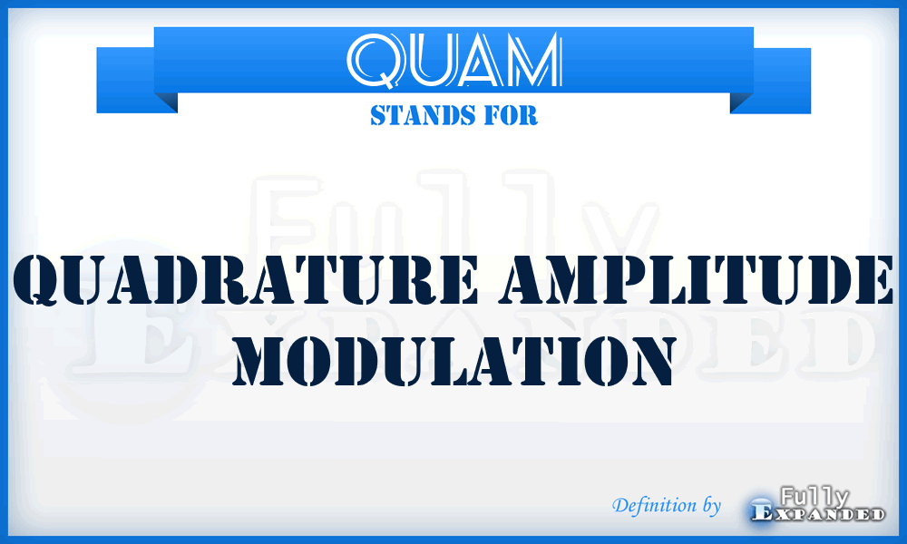 QUAM - quadrature amplitude modulation