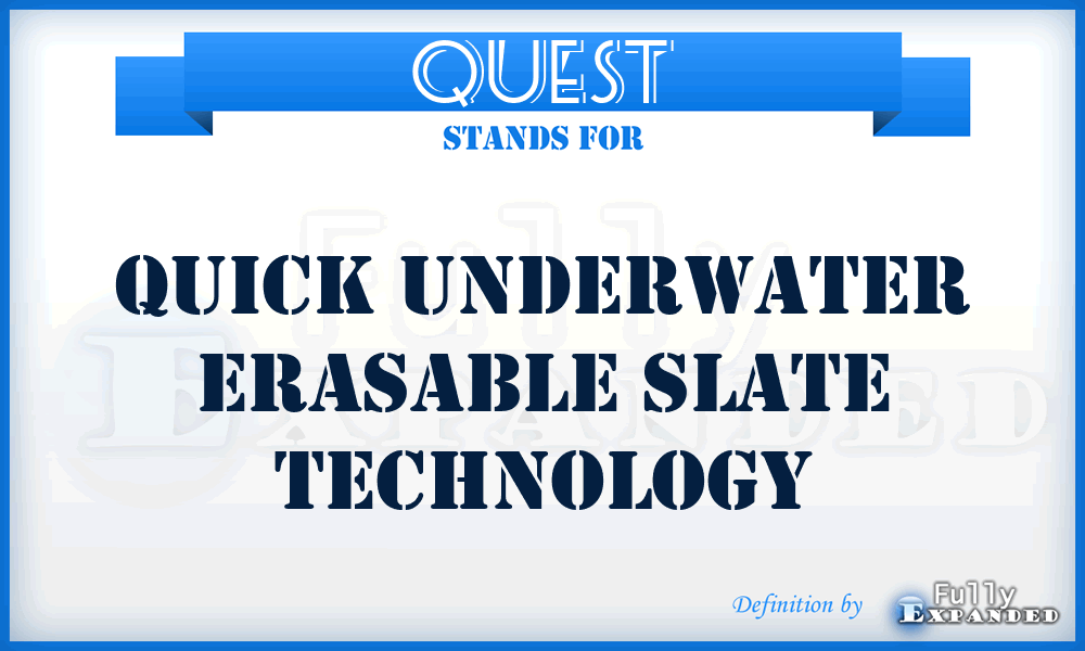 QUEST - Quick Underwater Erasable Slate Technology