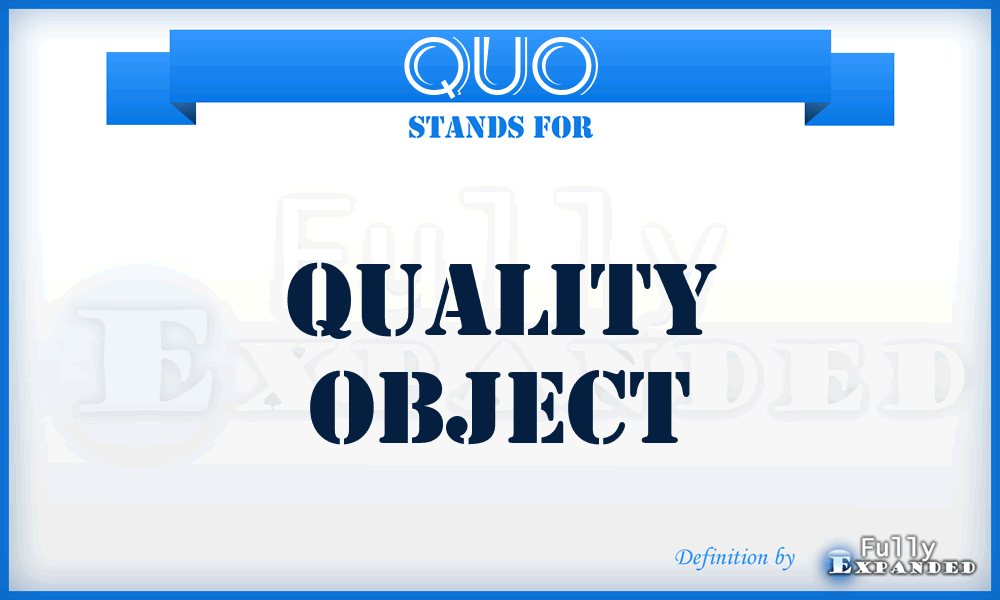 QUO - Quality Object