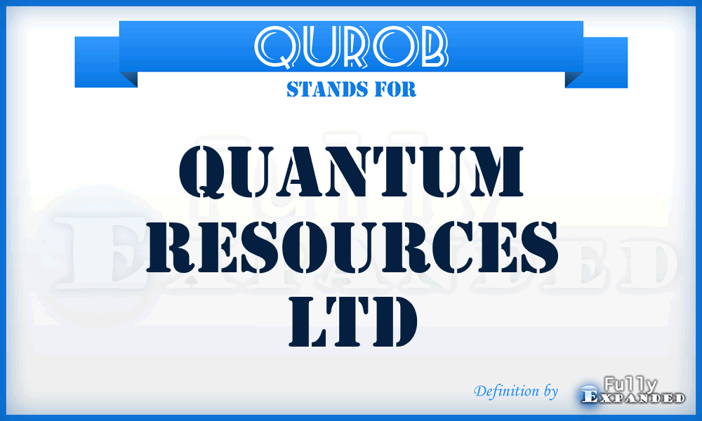 QUROB - Quantum Resources Ltd