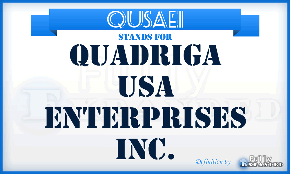 QUSAEI - Quadriga USA Enterprises Inc.