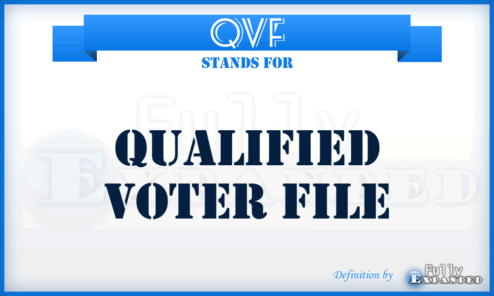 QVF - Qualified Voter File