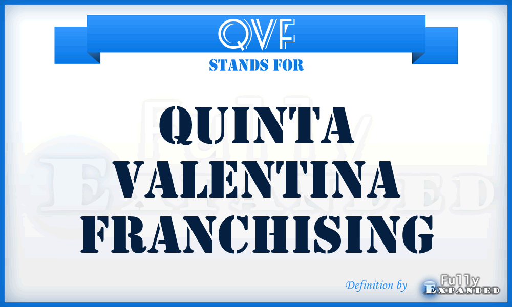 QVF - Quinta Valentina Franchising