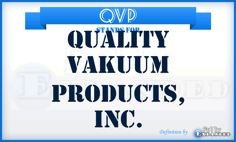 QVP - Quality VAKuum Products, Inc.