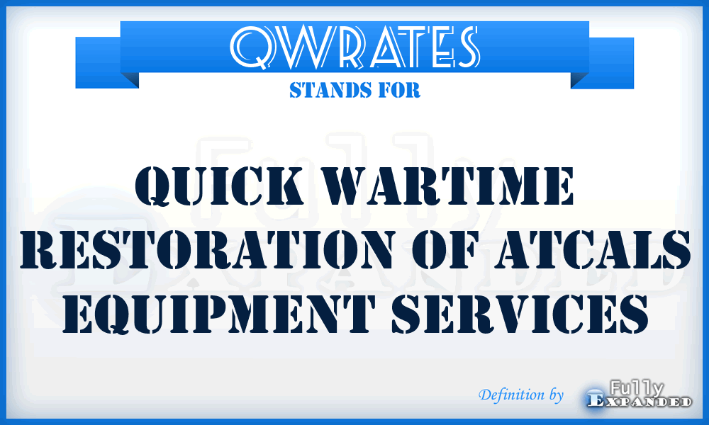 QWRATES - quick wartime restoration of ATCALS equipment services