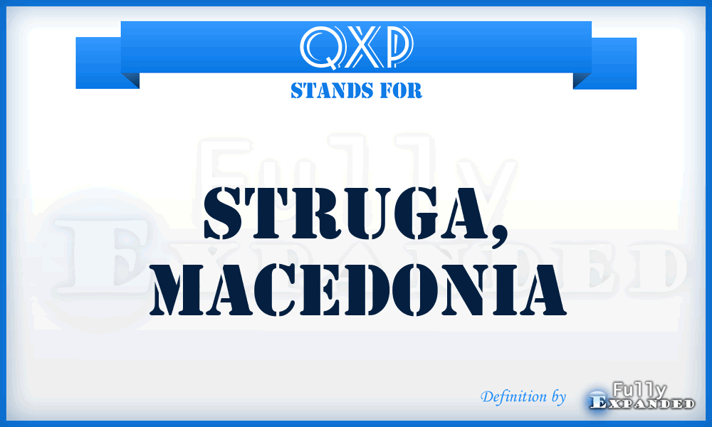 QXP - Struga, Macedonia