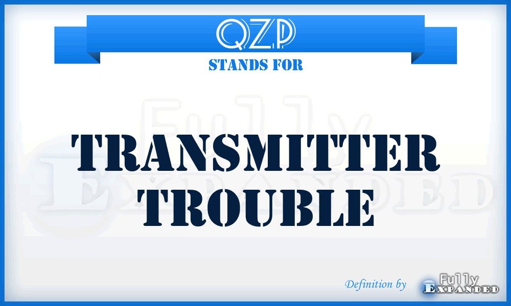 QZP - Transmitter trouble