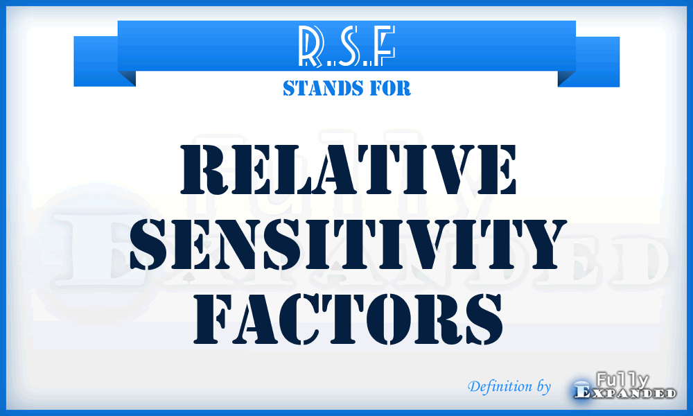 R.S.F - relative sensitivity factors