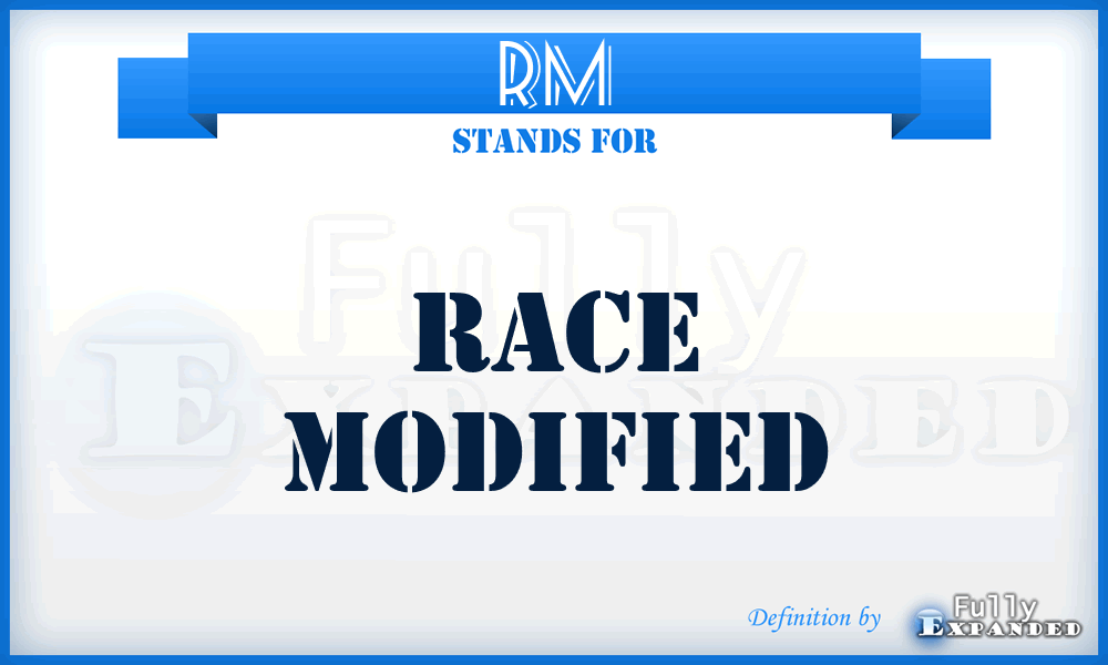 RM - Race Modified