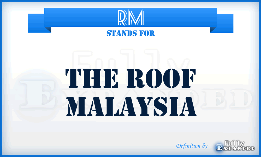 RM - The Roof Malaysia