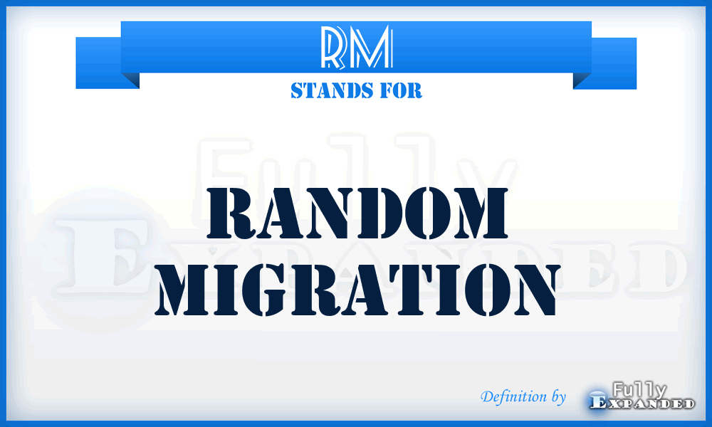 RM - random migration