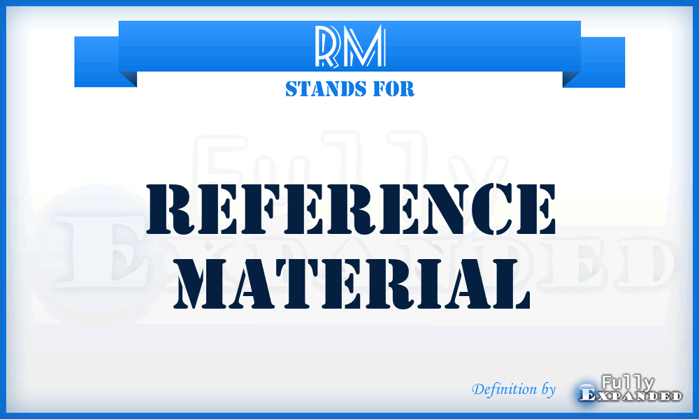 RM - reference material