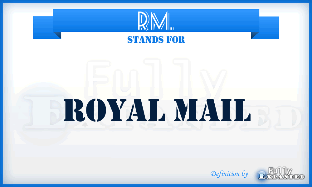 RM. - Royal Mail