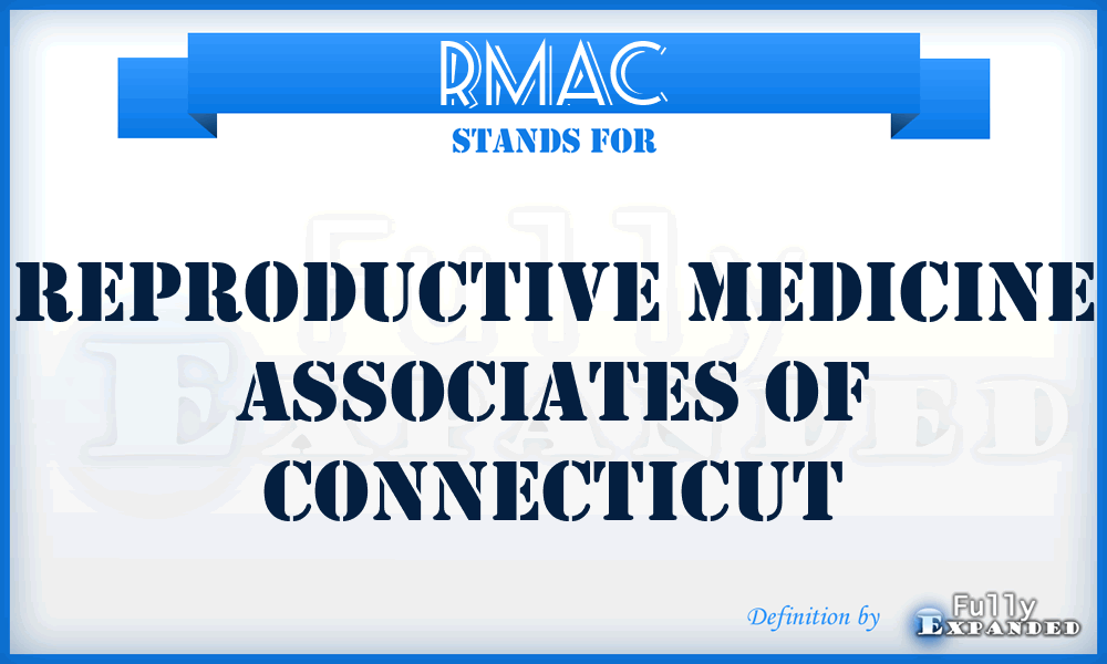 RMAC - Reproductive Medicine Associates of Connecticut