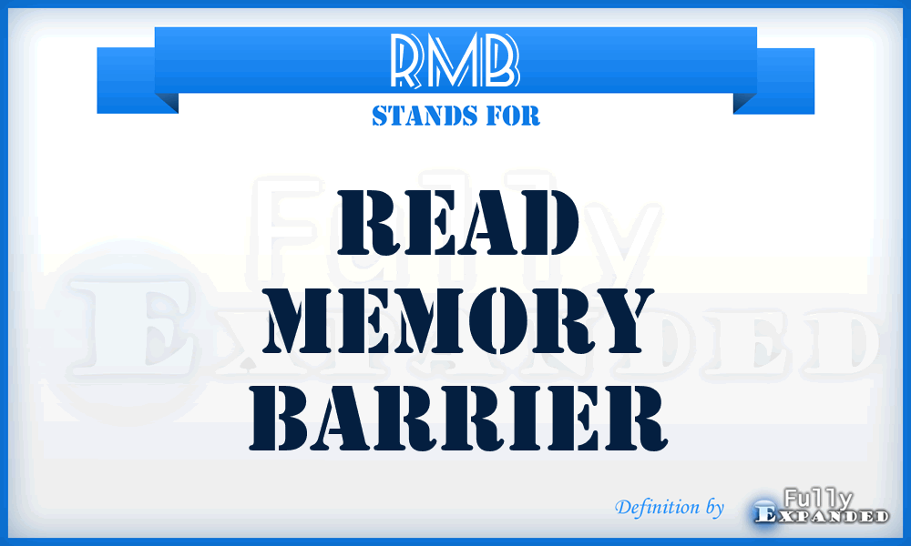 RMB - Read Memory Barrier
