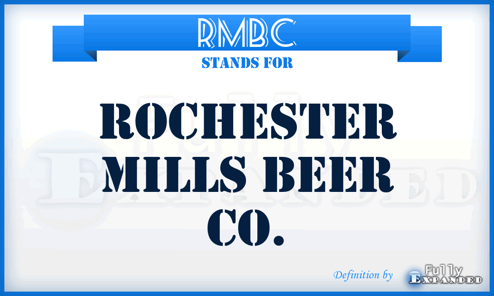 RMBC - Rochester Mills Beer Co.