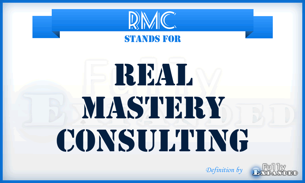 RMC - Real Mastery Consulting