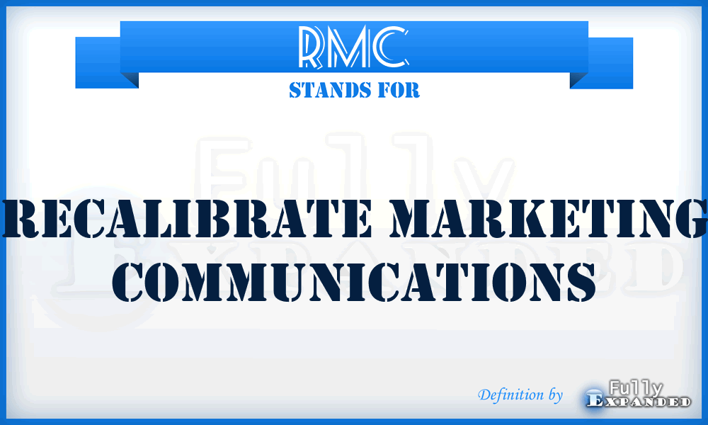 RMC - Recalibrate Marketing Communications