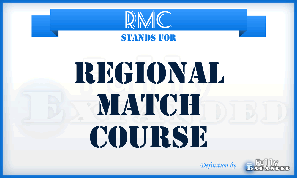 RMC - Regional Match Course