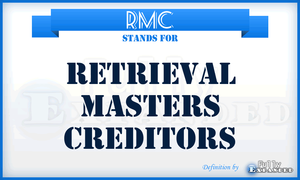 RMC - Retrieval Masters Creditors