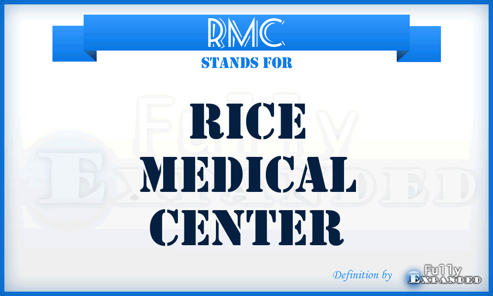 RMC - Rice Medical Center