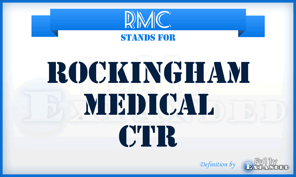 RMC - Rockingham Medical Ctr