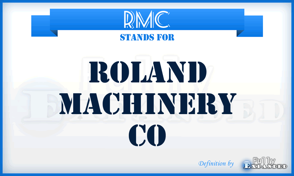 RMC - Roland Machinery Co