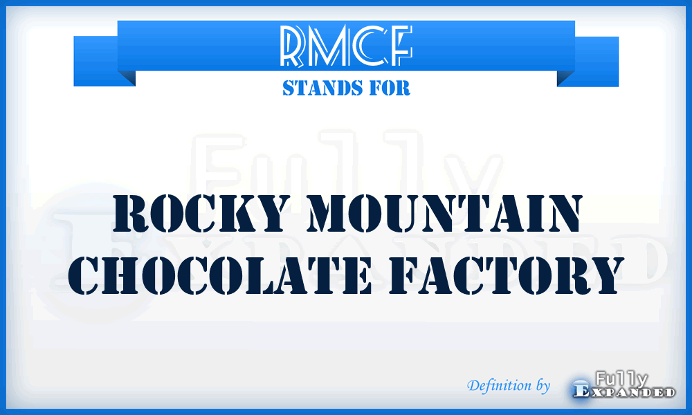 RMCF - Rocky Mountain Chocolate Factory