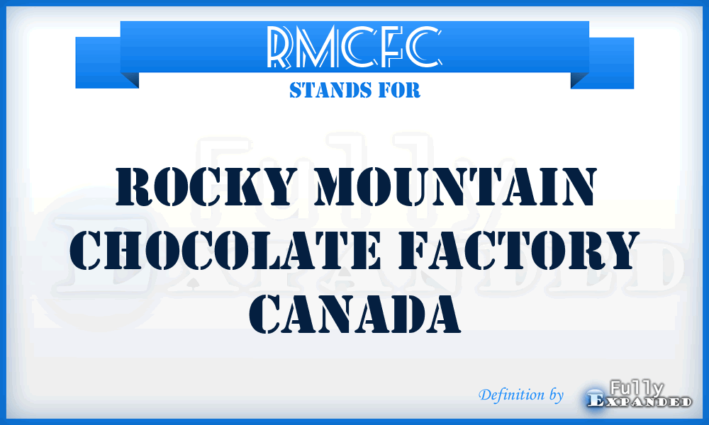 RMCFC - Rocky Mountain Chocolate Factory Canada