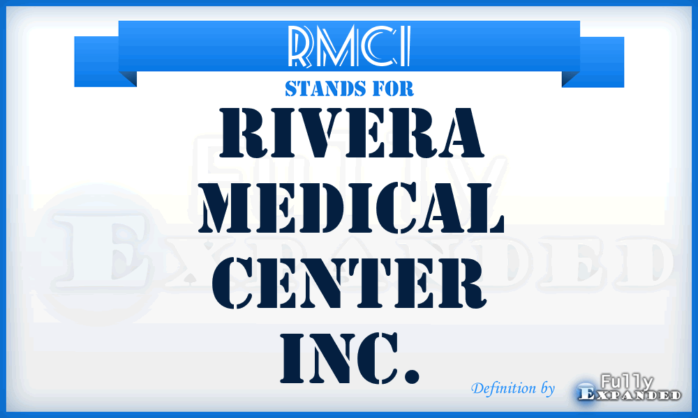 RMCI - Rivera Medical Center Inc.