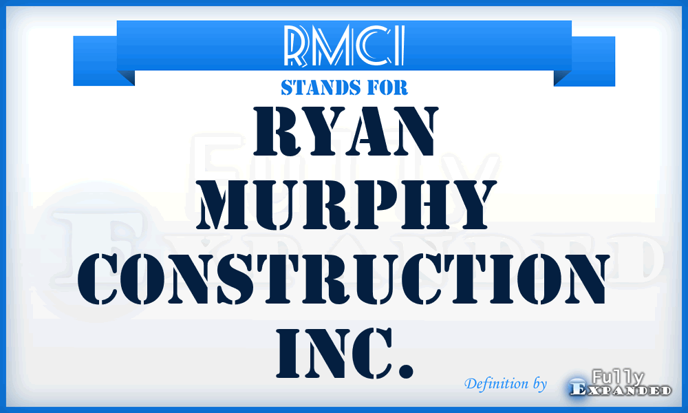 RMCI - Ryan Murphy Construction Inc.