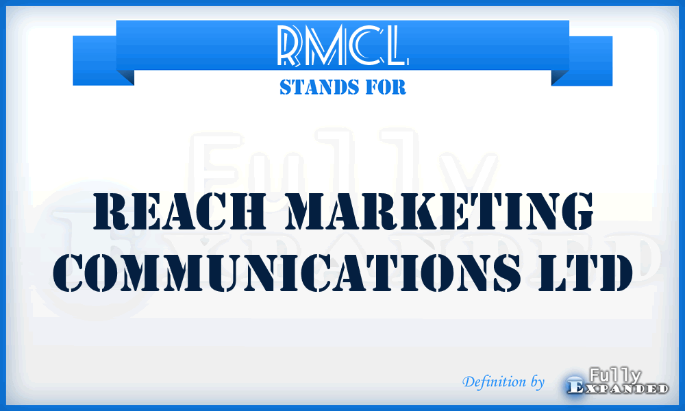 RMCL - Reach Marketing Communications Ltd