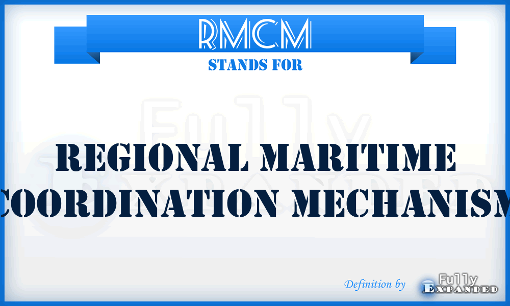 RMCM - Regional Maritime Coordination Mechanism