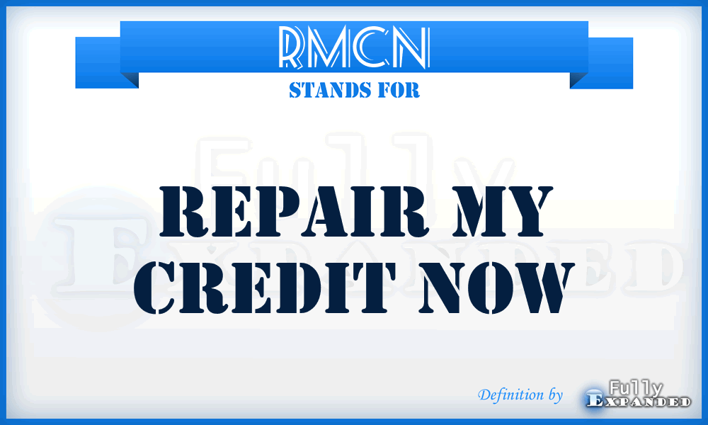 RMCN - Repair My Credit Now