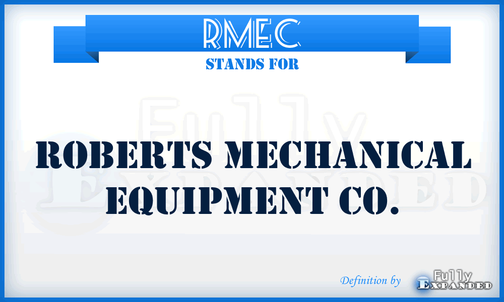 RMEC - Roberts Mechanical Equipment Co.