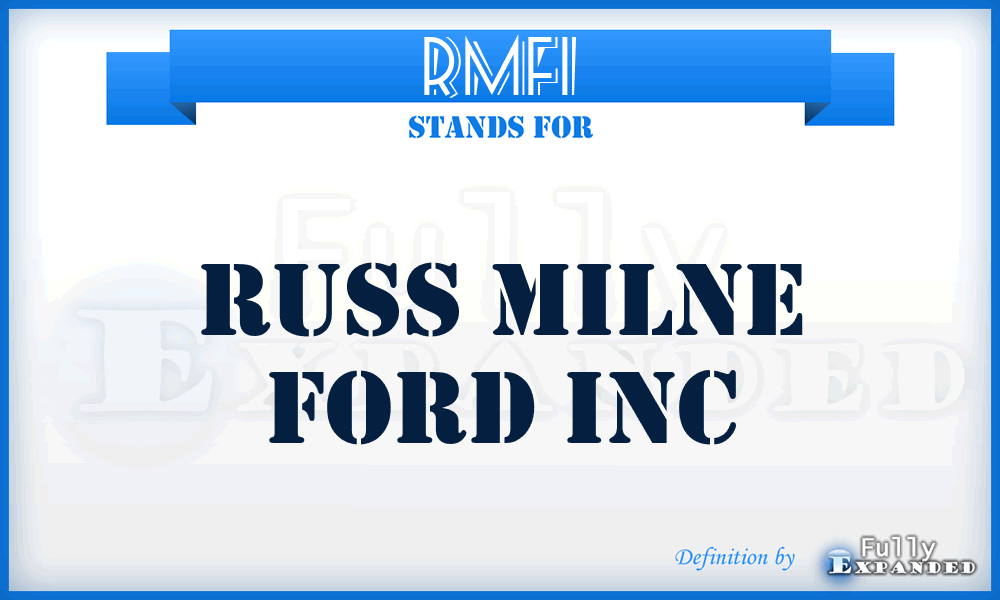 RMFI - Russ Milne Ford Inc