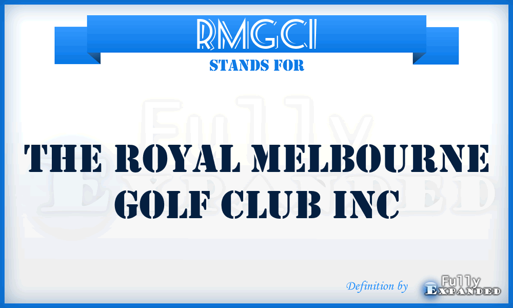 RMGCI - The Royal Melbourne Golf Club Inc