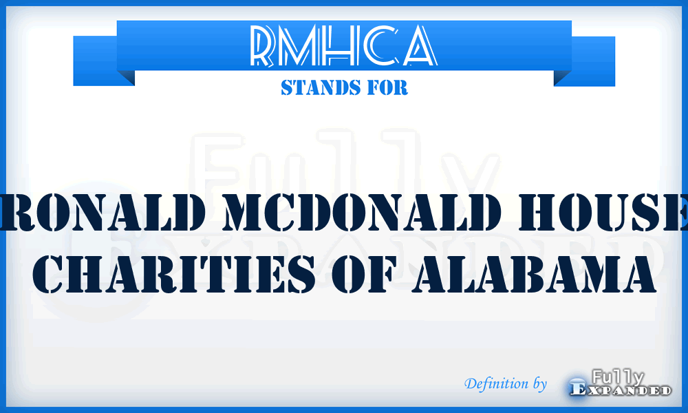 RMHCA - Ronald Mcdonald House Charities of Alabama