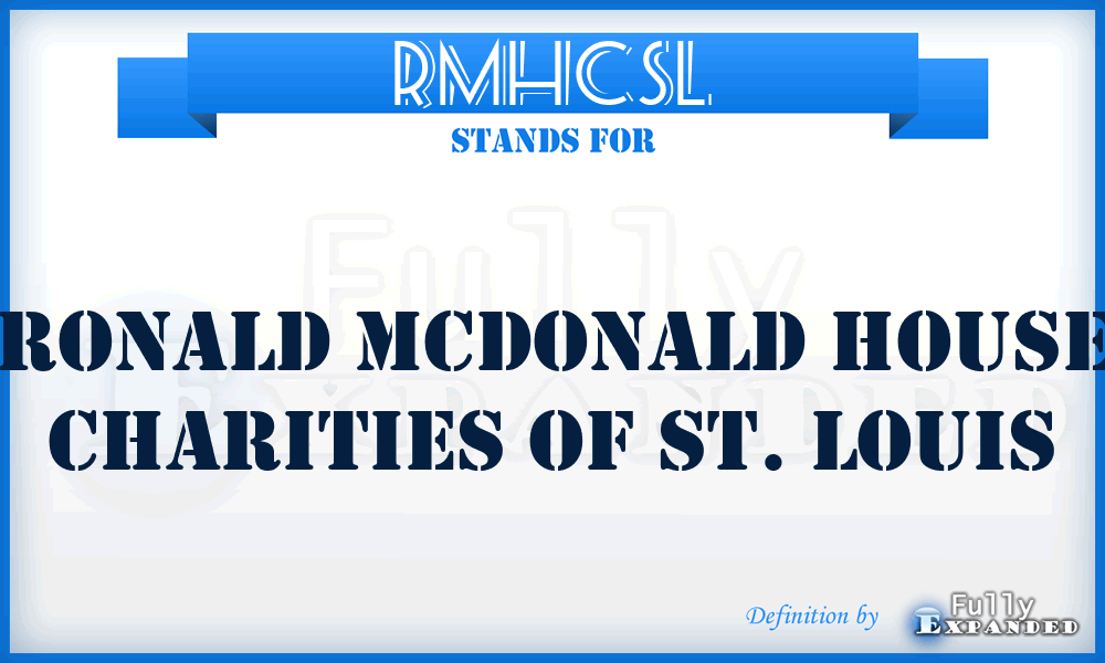 RMHCSL - Ronald Mcdonald House Charities of St. Louis
