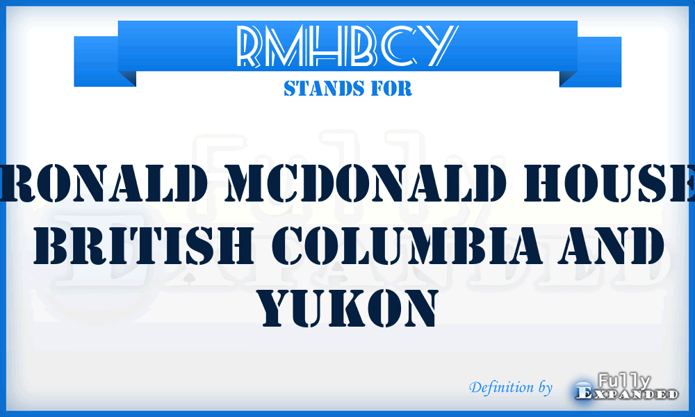 RMHBCY - Ronald Mcdonald House British Columbia and Yukon