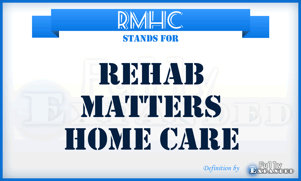 RMHC - Rehab Matters Home Care
