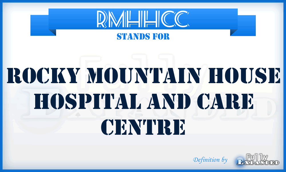 RMHHCC - Rocky Mountain House Hospital and Care Centre