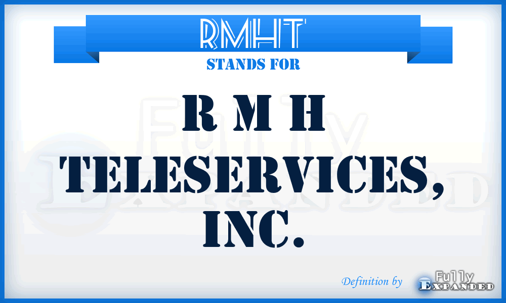 RMHT - R M H Teleservices, Inc.