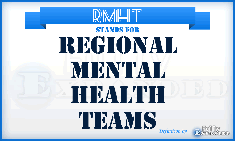 RMHT - Regional Mental Health Teams