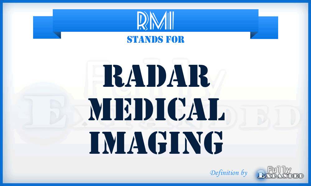 RMI - Radar Medical Imaging