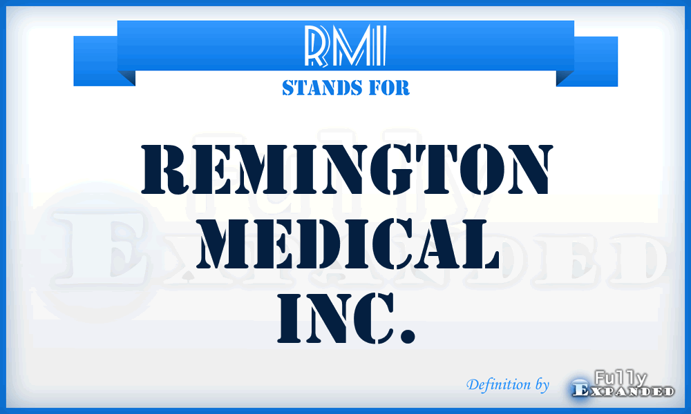 RMI - Remington Medical Inc.