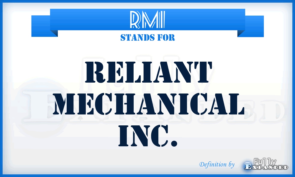 RMI - Reliant Mechanical Inc.